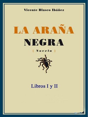 cover image of La araña negra--Libros I y II